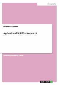Agricultural Soil Environment