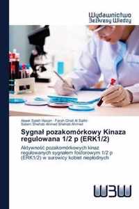 Sygnal pozakomorkowy Kinaza regulowana 1/2 p (ERK1/2)