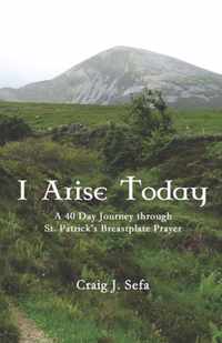 I Arise Today