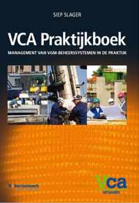 VCA Praktijkboek 2008/05 management van VGM-beheerssystemen in de praktijk