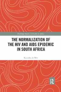 The Normalization of the HIV and AIDS Epidemic in South Africa