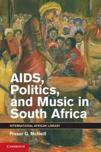 Aids, Politics, And Music In South Africa