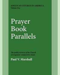 Prayer Book Parallels Volume 1