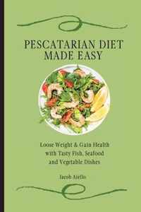 Pescatarian Diet Made Easy