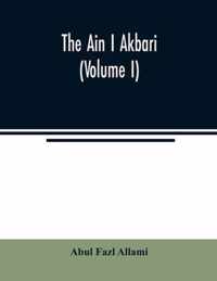 The Ain I Akbari (Volume I)