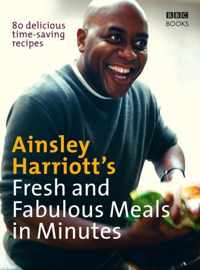 Ainsley Harriott's Fresh and Fabulous Meals in Minutes