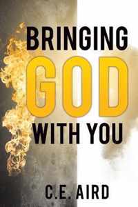 Bringing God With You