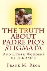 The Truth about Padre Pio's Stigmata