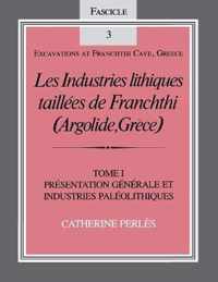 Les Industries lithiques taillees de Franchthi (Argolide, Grece), Volume 1