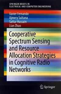 Cooperative Spectrum Sensing and Resource Allocation Strategies in Cognitive Rad