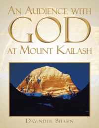 An Audience with God at Mount Kailash