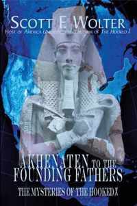 Akhenaten to the Founding Fathers