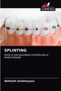 Splinting