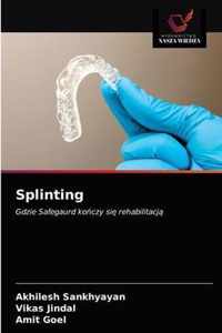 Splinting