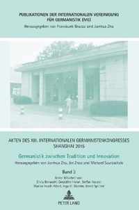 Akten des XIII. Internationalen Germanistenkongresses Shanghai 2015 - Germanistik zwischen Tradition und Innovation