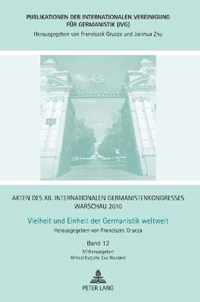 Akten Des XII. Internationalen Germanistenkongresses Warschau 2010- Vielheit Und Einheit Der Germanistik Weltweit