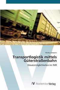 Transportlogistik mittels Guterstrassenbahn