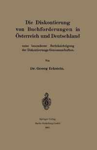 Die Diskontierung Von Buchforderungen in OEsterreich Und Deutschland Unter Besonderer Berucksichtigung Der Diskontierungs-Genossenschaften