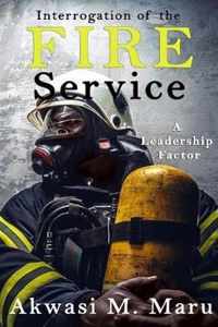 Interrogation of the Fire Service