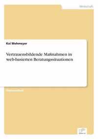 Vertrauensbildende Massnahmen in web-basierten Beratungssituationen