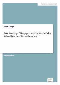 Das Konzept Gruppenwettbewerbe des Schwabischen Turnerbundes