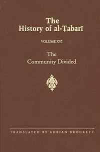 The History of al-Tabari Vol. 16: The Community Divided