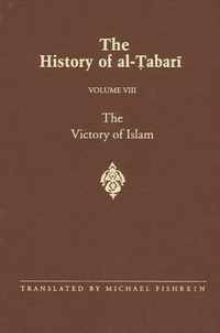 The History of al-Tabari Vol. 8: The Victory of Islam