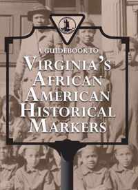 A Guidebook to Virginia's African American Historical Markers