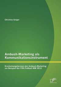 Ambush-Marketing als Kommunikationsinstrument