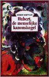 HUBERT, DE MENSELIJKE KANONSKOGEL