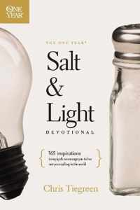 The One Year Salt and Light Devotional 365 Inspirations to Equip and Encourage You to Live Out Your Calling in the World