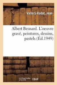 Albert Besnard. l'Oeuvre Grave, Peintures, Dessins, Pastels