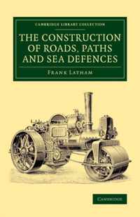 The Construction of Roads, Paths and Sea Defences