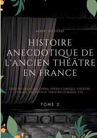 Histoire anecdotique de l'ancien theatre en France