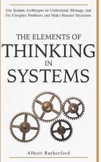 The Elements of Thinking in Systems