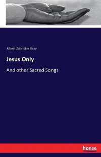 Jesus Only