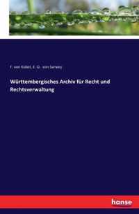 Wurttembergisches Archiv fur Recht und Rechtsverwaltung