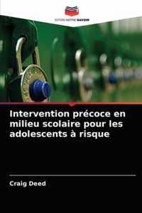 Intervention precoce en milieu scolaire pour les adolescents a risque