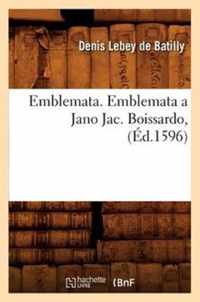 Emblemata. Emblemata a Jano Jac. Boissardo, (Ed.1596)