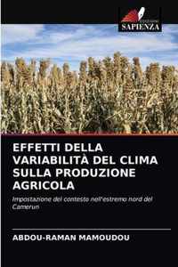Effetti Della Variabilita del Clima Sulla Produzione Agricola
