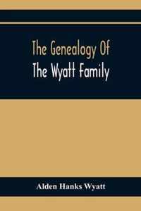 The Genealogy Of The Wyatt Family