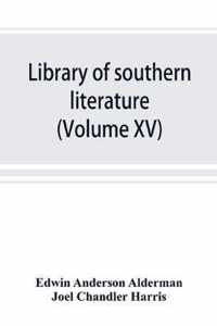 Library of southern literature (Volume XV)