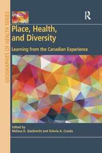 Place, Health, and Diversity: Learning from the Canadian Experience