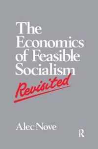 The Economics of Feasible Socialism Revisited