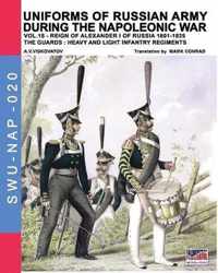 Uniforms of Russian army during the Napoleonic war vol.15: The Guards