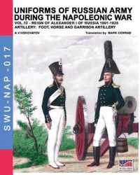 Uniforms of Russian army during the Napoleonic war vol.12: Artillery