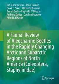 A Faunal Review of Aleocharine Beetles in the Rapidly Changing Arctic and Subarctic Regions of North America (Coleoptera, Staphylinidae)