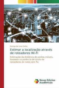 Estimar a localizacao atraves de roteadores Wi-Fi