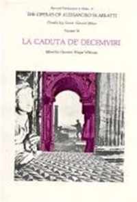 The Operas of Alessandro Scarlatti V 6 - La Caduta de' Decemviri