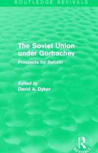 The Soviet Union Under Gorbachev